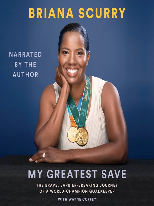 Title details for My Greatest Save by Briana Scurry - Available